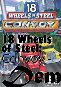 Box art for 18 Wheels of Steel: Convoy - Demo