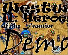 Box art for Westward II: Heroes of the Frontier Demo