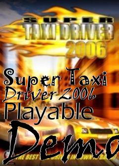 Box art for Super Taxi Driver 2006 Playable Demo
