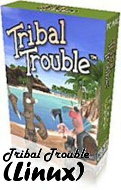 Box art for Tribal Trouble (Linux)