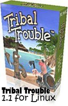 Box art for Tribal Trouble 1.1 for Linux