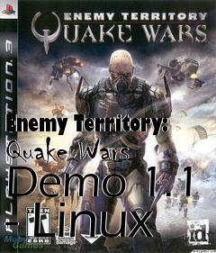 Box art for Enemy Territory: Quake Wars Demo 1.1 - Linux