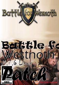 Box art for Battle for Westnoth v1.7.6 Linux Patch