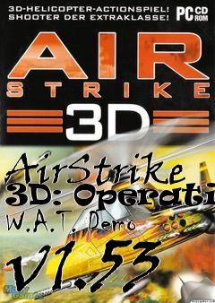 Box art for AirStrike 3D: Operation W.A.T. Demo v1.53
