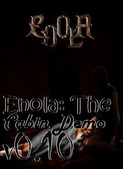 Box art for Enola: The Cabin Demo v0.10
