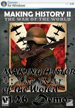 Box art for MAKING HISTORY II: The War of the World v1.26 Demo