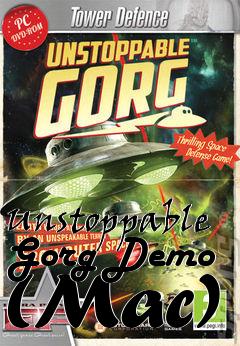 Box art for Unstoppable Gorg Demo (Mac)