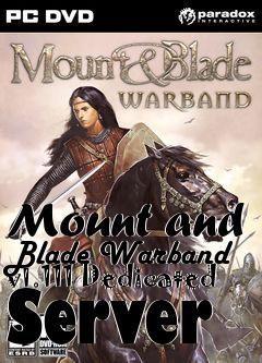 Box art for Mount and Blade Warband v1.111 Dedicated Server