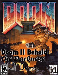 Box art for Doom II Behold the Darkness Mod Demo