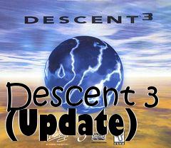 Box art for Descent 3 (Update)