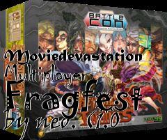 Box art for Moviedevastation Multiplayer Fragfest by neo. (1.0