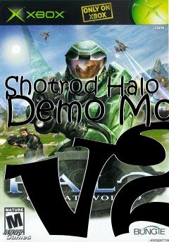 Box art for Shotrod Halo Demo Mod v2