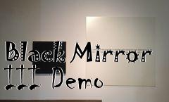 Box art for Black Mirror III Demo