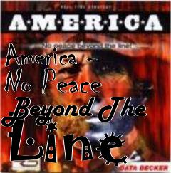 Box art for America - No Peace Beyond The Line 