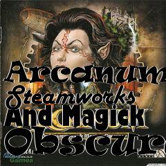 Box art for Arcanum Of Steamworks And Magick Obscura 