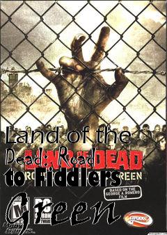 Box art for Land of the Dead: Road to Fiddlers Green 