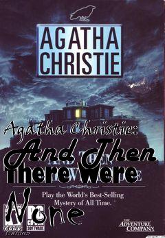 Box art for Agatha Christie: And Then There Were None 