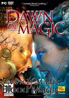 Box art for Dawn of Magic: Blood Magic 