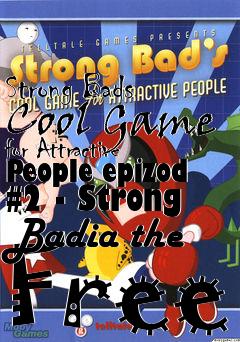 Box art for Strong Bads Cool Game for Attractive People epizod #2 - Strong Badia the Free