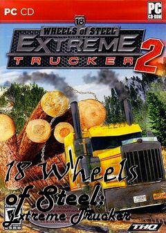 Box art for 18 Wheels of Steel: Extreme Trucker 