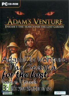 Box art for Adam�s Venture - The Search for the Lost Garden Episode 3: Revelations