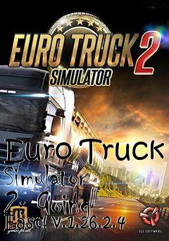 Box art for Euro Truck Simulator 2: Going East! v.1.26.2.4