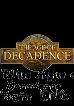 Box art for The Age of Decadence Beta  ENG