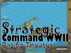 Box art for Strategic Command WWII Pacific Theater 