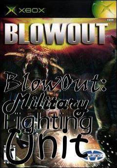 Box art for BlowOut: Military Fighting Unit 
