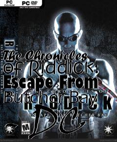 Box art for The Chronicles of Riddick: Escape From Butcher Bay - DC 