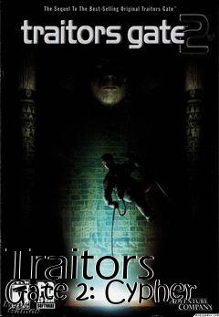 Box art for Traitors Gate 2: Cypher 