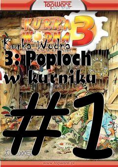 Box art for Kurka Wodna 3: Poploch w kurniku #1