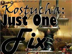 Box art for Kostucha: Just One Fix 