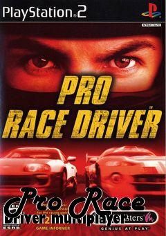 Box art for Pro Race Driver multiplayer
