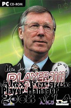 Box art for Alex Fergusons Player Manager 2003 v.1.4e