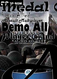 Box art for Medal Of Honor Allied Assault Multiplayer Demo All Player And AI