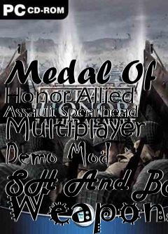 Box art for Medal Of Honor Allied Assault Spearhead Multiplayer Demo Mod SH And BT Weapons