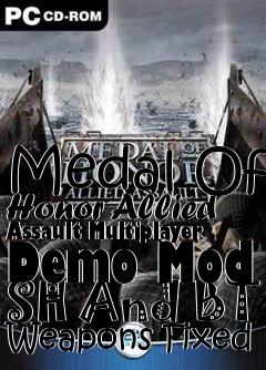 Box art for Medal Of Honor Allied Assault Multiplayer Demo Mod SH And BT Weapons Fixed