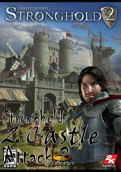 Box art for Stronghold 2 Castle Attack 2