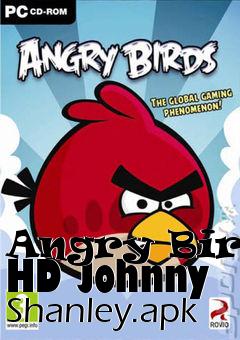 Box art for Angry Birds HD Johnny Shanley.apk