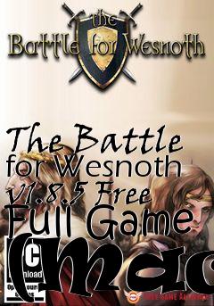 Box art for The Battle for Wesnoth v1.8.5 Free Full Game (Mac)