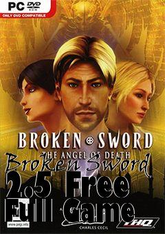 Box art for Broken Sword 2.5 Free Full Game