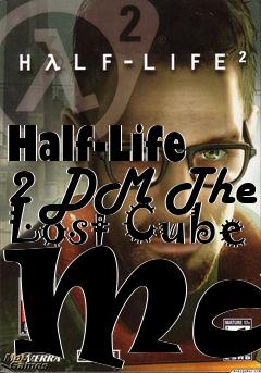 Box art for Half-Life 2 DM The Lost Cube Map