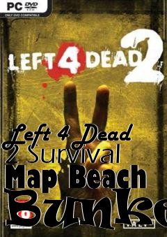 Box art for Left 4 Dead 2 Survival Map Beach Bunker