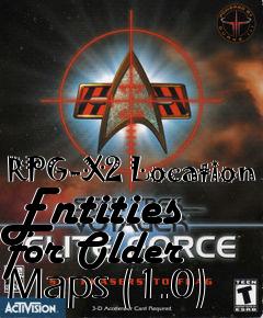 Box art for RPG-X2 Location Entities for Older Maps (1.0)