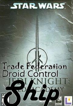 Box art for Trade Federation Droid Control Ship