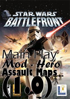 Box art for Main Play Mod - Hero Assault Maps (1.0)