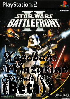 Box art for Xagobah: Mazarian Assault (0.9 (Beta))