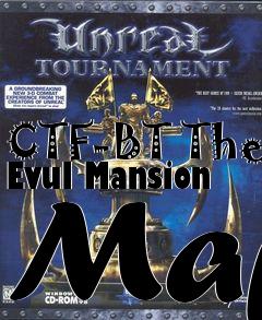 Box art for CTF-BT The Evul Mansion Map