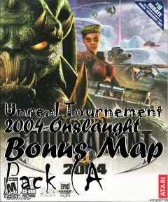 Box art for Unreal Tournement 2004 Onslaught Bonus Map Pack (A